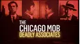The Chicago Mob: Deadly Associates