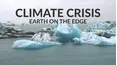 Climate Crisis: Earth on the Edge