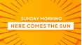 Here Comes the Sun