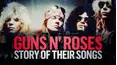 Guns N Roses: Story of Their Songs