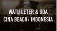 Watu Leter & Goa Cina Beach: Indonesia