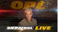 On Patrol: Live