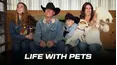 Life With Pets