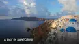 A Day in Santorini