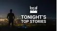 Tonight's Top Stories