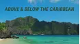 Above & Below the Caribbean