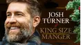 Josh Turner: King Size Manger