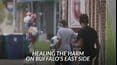 Healing the Harm on Buffalo's East Side