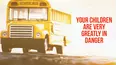 Your Children Are Very Greatly in Danger