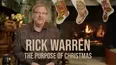 Rick Warren: The Purpose of Christmas