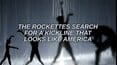 The Rockettes Search for a Kickline That Looks Like America