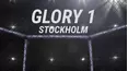 GLORY 1: Stockholm