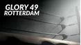 GLORY 49 Rotterdam