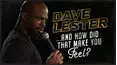 Dave Lester: And How Did That Make You Feel?