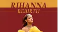 Rihanna: Rebirth