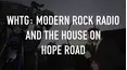 WHTG: Modern Rock Radio and the House on Hope Road
