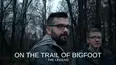 On the Trail of Bigfoot: The Legend