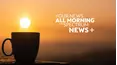 Your News All Morning on Spectrum News Plus