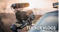 Tucker Vlogs