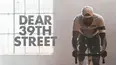 Dear 39th Street