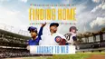 Finding Home: Journey to MLB