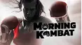 Morning Kombat