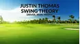 Justin Thomas Swing Theory: Driver, Iron, Wedge