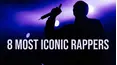 8 Most Iconic Rappers