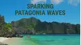 Sparking Patagonia Waves