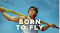 Born to Fly