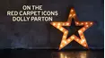 On the Red Carpet Icons: Dolly Parton