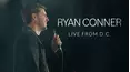 Ryan Conner: Live From D.C.
