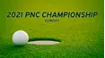 2021 PNC Championship - Sunday