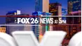 FOX 26 News at 5 p.m