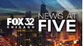 FOX 32 News at 5