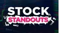 Stock Standouts