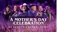 We Have This Moment Today: A Mother's Day Celebration