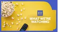 ET: What We're Watching