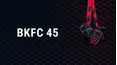 BKFC 45