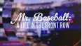 Mr. Baseball: A Life in the Front Row