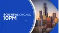 CBS News Chicago 10pm