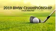 2019 BMW Championship - Final Round
