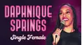 Daphnique Springs: Single Female