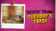 Tuesday Thomas: Tuesday's Trash
