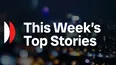 This Week's Top Stories