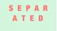 Separated