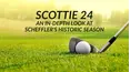 Scottie 24 - An In-Depth Look at Scheffler's Historic Season