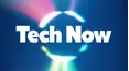 Tech Now