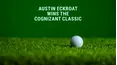 Austin Eckroat Wins the Cognizant Classic
