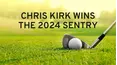 Chris Kirk Wins the 2024 Sentry